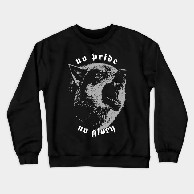 No Pride No Glory Crewneck Sweatshirt by TORVENIUS